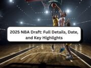 2025 NBA Draft Full Details, Date, and Key Highlights